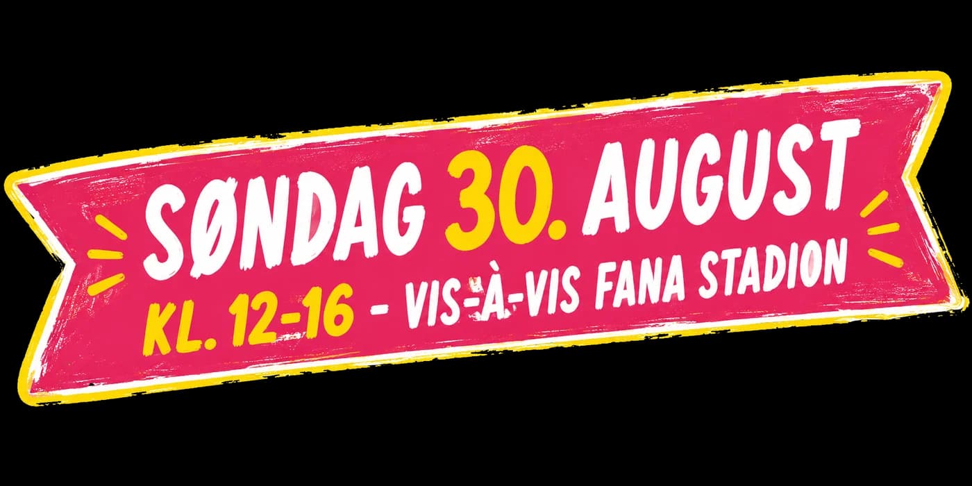 Søndag 30. august kl. 12–16, vis-à-vis Fana Stadion